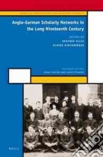 Anglo-german Scholarly Networks in the Long Nineteenth Century libro in lingua di Ellis Heather (EDT), Kirchberger Ulrike (EDT)