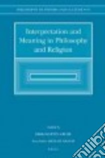 Interpretation and Meaning in Philosophy and Religion libro in lingua di Grube Dirk-Martin (EDT)
