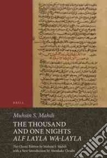 The Thousand and One Nights - Alf Layla Wa-layla, 2 Vols. libro in lingua di Mahdi Muhsin S., Chraïbi Aboubakr (CON)