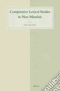 Comparative Lexical Studies in Neo-mandaic libro in lingua di Mutzafi Hezy