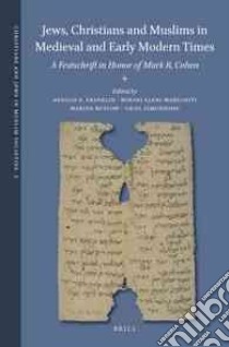 Jews, Christians and Muslims in Medieval and Early Modern Times libro in lingua di Franklin Arnold E. (EDT), Margariti Roxani Eleni (EDT), Rustow Marina (EDT), Simonsohn Uriel (EDT)