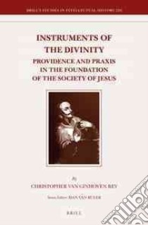 Instruments of the Divinity libro in lingua di Rey Christopher Van Ginhoven