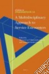 A Multidisciplinary Approach to Service Encounters libro in lingua di Hernández-lópez María De La O. (EDT), Fernández-Amaya Lucía (EDT)