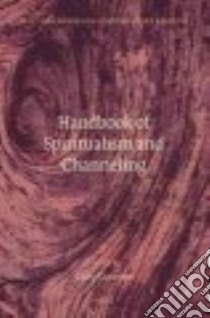 Handbook of Spiritualism and Channeling libro in lingua di Guttierez Cathy (EDT)