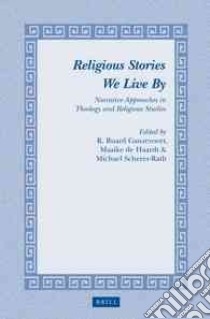 Religious Stories We Live by libro in lingua di Ganzevoort R. Ruard (EDT), De Haardt Maaike (EDT), Scherer-Rath Michael (EDT)