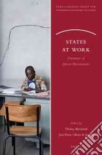 States at Work libro in lingua di Bierschenk Thomas (EDT), Olivier De Sardan Jean-Pierre (EDT)