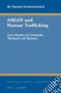 Asean and Human Trafficking libro in lingua di Kranrattanasuit Naparat