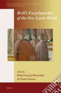 Brill's Encyclopaedia of the Neo-Latin World libro in lingua di Ford Philip (EDT), Bloemendal Jan (EDT), Fantazzi Charles (EDT)