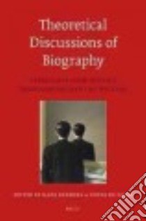 Theoretical Discussions of Biography libro in lingua di Renders Hans (EDT), De Haan Binne (EDT), Hamilton Nigel (FRW)