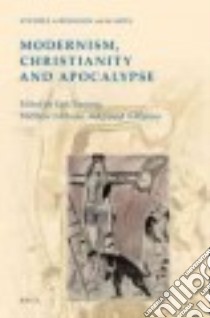 Modernism, Christianity, and Apocalypse libro in lingua di Tonning Erik (EDT), Feldman Matthew (EDT), Addyman David (EDT)