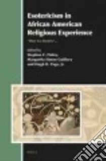 Esotericism in African American Religious Experience libro in lingua di Finley Stephen C. (EDT), Guillory Margarita Simon (EDT), Page Hugh R. Jr. (EDT)