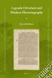 Legenda Christiani and Modern Historiography libro in lingua di Kalhous David