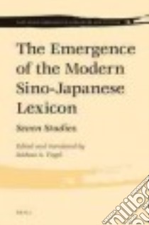 The Emergence of the Modern Sino-japanese Lexicon libro in lingua di Fogel Joshua A. (EDT)