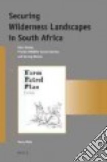 Securing Wilderness Landscapes in South Africa libro in lingua di Wels Harry