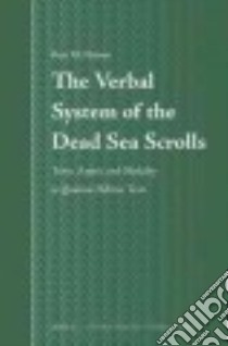 The Verbal System of the Dead Sea Scrolls libro in lingua di Penner Ken M.