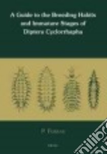 A Guide to the Breeding Habits and Immature Stages of Diptera Cyclorrhapha libro in lingua di Ferrar P.