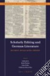 Scholarly Editing and German Literature libro in lingua di Jones Lydia (EDT), Plachta Bodo (EDT), Pailer Gaby (EDT), Roy Catherine Karen (EDT)