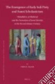 The Emergence of Early Sufi Piety and Sunni Scholasticism libro in lingua di Salem Feryal