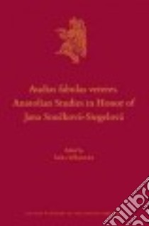 Audias Fabulas Veteres. Anatolian Studies in Honor of Jana Soucková-siegelová libro in lingua di Velhartická Šárka (EDT)