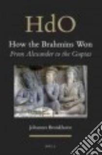 How the Brahmins Won libro in lingua di Bronkhorst Johannes
