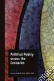 Political Poetry Across the Centuries libro in lingua di Günther Hans-christian (EDT)