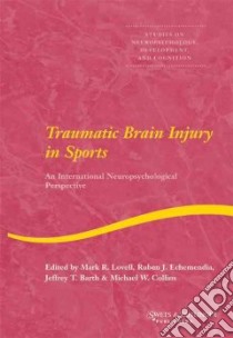 Traumatic Brain Injury in Sports libro in lingua di Lovell Mark R. (EDT), Echemendia Ruben J. (EDT), Barth Jeffry T. (EDT), Collins M. W. (EDT)