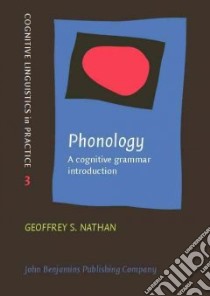 Phonology libro in lingua di Nathan Geoffrey S.