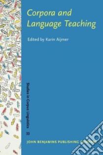 Corpora and Language Teaching libro in lingua di Aijmer Karin (EDT)