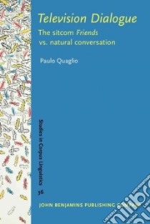 Television Dialogue libro in lingua di Quaglio Paulo