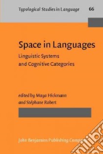 Space in Languages libro in lingua di Hickmann Maya (EDT), Robert Stephane (EDT)