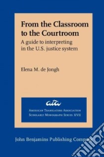 From the Classroom to the Courtroom libro in lingua di De Jongh Elena M.