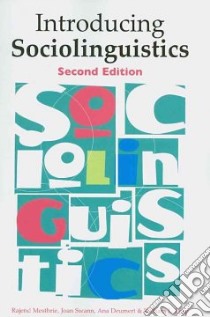 Introducing Sociolinguistics libro in lingua di Mesthrie Rajend, Swann Joan, Deumert Ana, Leap William L.
