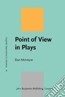 Point of View in Plays libro in lingua di McIntyre Dan