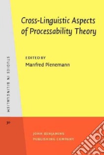 Cross-Linguistic Aspects of Processability Theory libro in lingua di Pienemann Manfred (EDT)