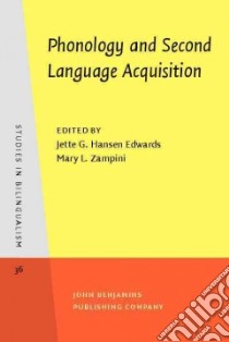 Phonology and Second Language Acquisition libro in lingua di Edwards Jette G. Hansen (EDT), Zampini Mary L. (EDT)