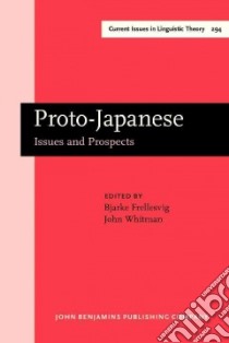 Proto-Japanese libro in lingua di Frellesvig Bjarke (EDT), Whitman John (EDT)