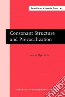 Consonant Structure and Prevocalization libro in lingua di Operstein Natalie