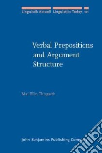Verbal Prepositions and Argument Structure libro in lingua di Tungseth Mai Ellin