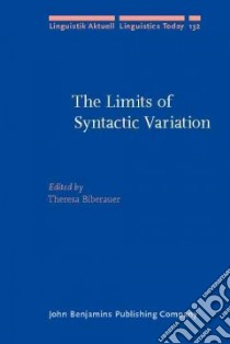 The Limits of Syntactic Variation libro in lingua di Biberauer Theresa (EDT)