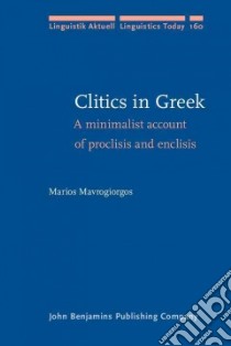 Clitics in Greek libro in lingua di Mavrogiorgos Marios