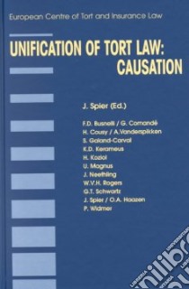 Unification of Tort Law libro in lingua di Spier Jaap (EDT), Busnelli Francesco Donato (EDT), Cousy H. (EDT), Vanderspikken A. (EDT), Galand-Carval S. (EDT), Kerameus K. D. (EDT), Koziol Helmut (EDT), Magnus Ulrich (EDT), Neethling J. (EDT), Rogers W. V. H. (EDT), Schwartz G. T. (EDT)