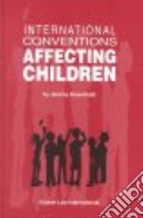 International Conventions Affecting Children libro in lingua di Rosenblatt Jeremy