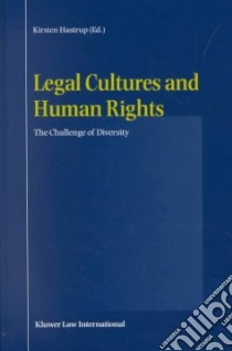 Legal Cultures and Human Rights libro in lingua di Hastrup Kirsten (EDT)