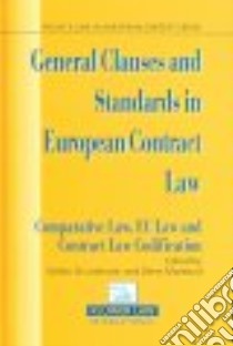General Clauses And Standards in European Contract Law libro in lingua di Grundmann Stefan (EDT), Mazeaud Denis (EDT)
