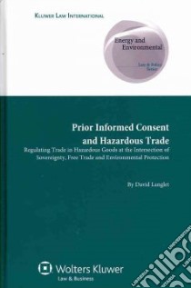 Prior Informed Consent and Hazardous Trade libro in lingua di Langlet David