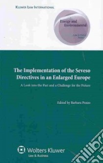 Implementation of Seveso Directives in an Enlarged Europe libro in lingua di Pozzo Barbara (EDT)