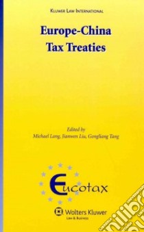 Europe - China Tax Treaties libro in lingua di Lang Michael (EDT), Liu Jianwen (EDT), Tang Gongliang (EDT), Gunther Oliver-Christoph (EDT), Cao Bristar Mingxing (EDT)