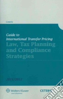 Guide to International Transfer Pricing - Tax, Planning and libro in lingua di Ceteris