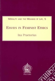 Essays in Feminist Ethics libro in lingua di Praetorius Ina