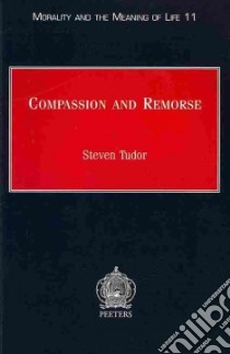Compassion and Remorse libro in lingua di Tudor Steven